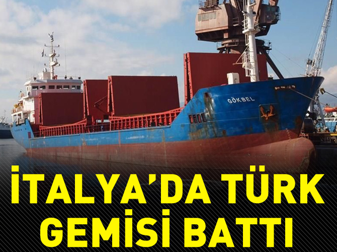 İtalya'da Türk gemisi battı