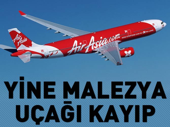 Yine Malezya uçağı kayıp!