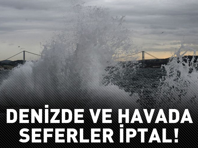 Deniz ve havada fırtına engeli