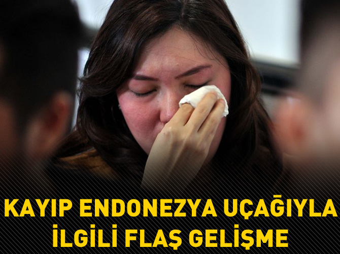Kayıp Endonezya uçağıyla ilgili flaş gelişme!