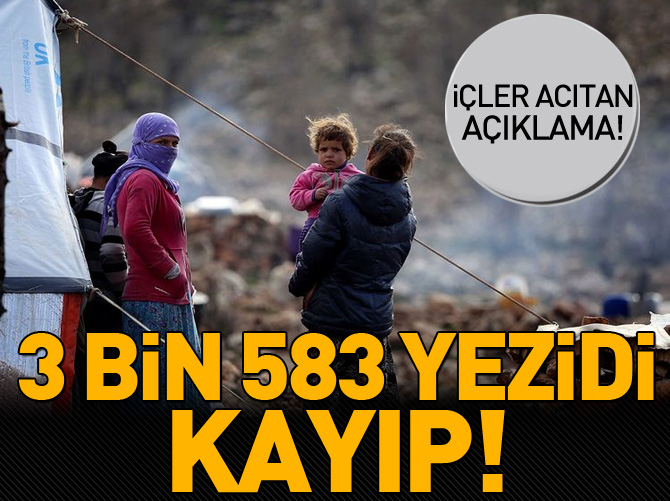 3 bin 583 Yezidi kayıp!