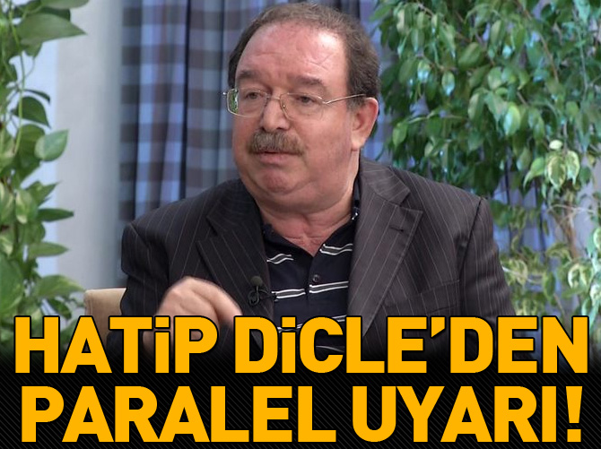 Dicle'den paralel uyarı