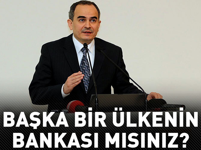Başka bir ülkenin Merkez Bankası mısınız?