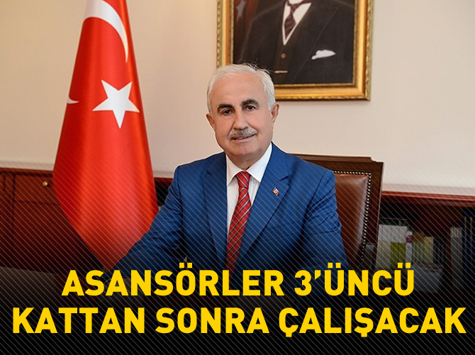 Edirne'de asansörler 3'üncü kattan sonra çalışacak