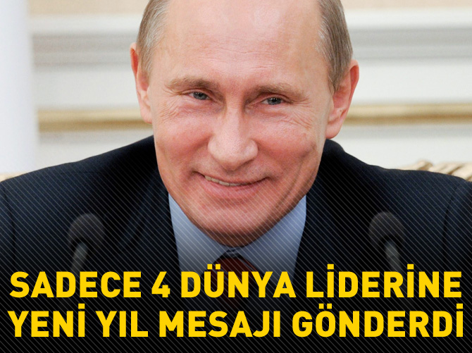 Putin sadece 4 dünya liderine yeni yıl mesajı gönderdi