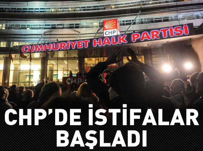 CHP'de istifalar başladı