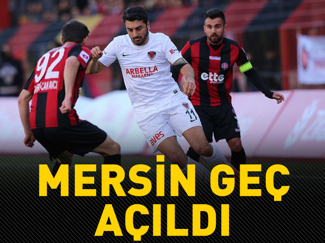 Mersin geç açıldı