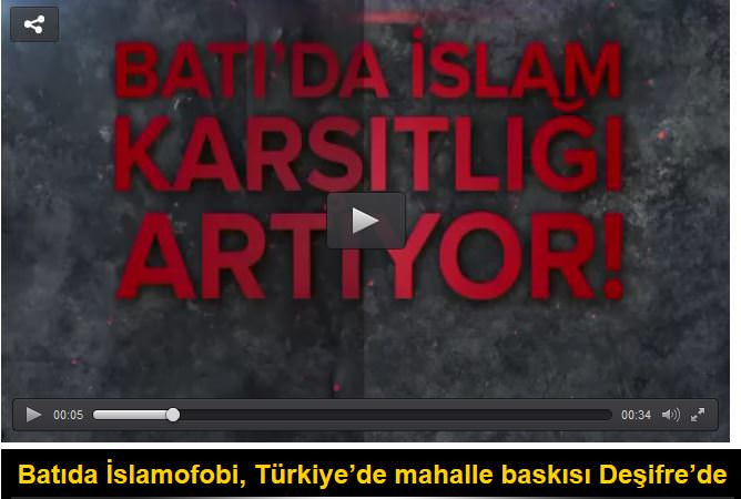 Batıda İslamofobi, Türkiye’de mahalle baskısı Deşifre’de