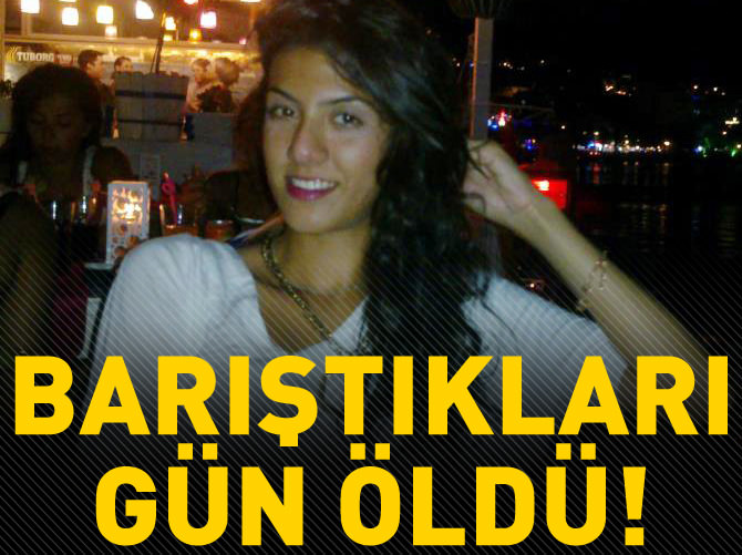 Barıştıkları gün öldü
