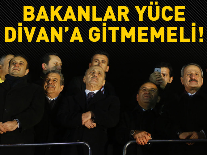 Bakanlar Yüce Divan'a gitmemeli!