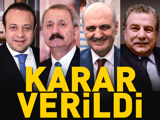 4 eski bakan hakkında flaş karar