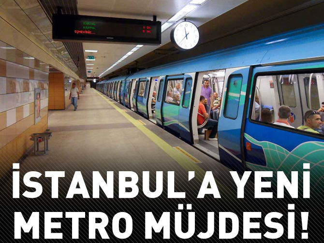 İstanbul'a yeni metro müjdesi!