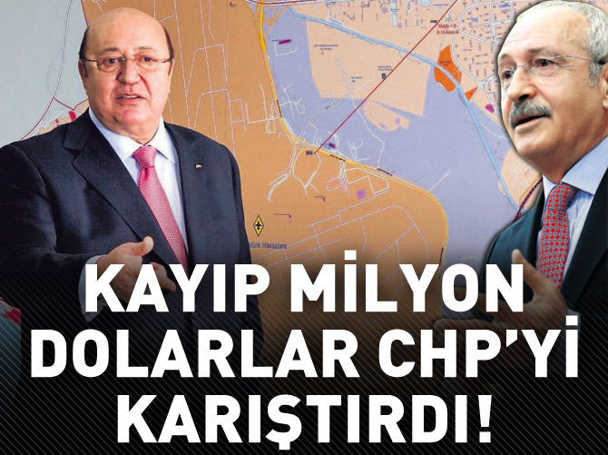 Kayıp milyon dolarlar CHP'yi karıştırdı