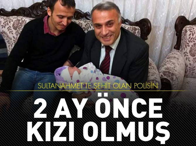 Şehit polisin 2 ay önce kızı olmuş