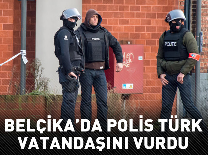 Belçika'da Türk vatandaşı, polis tarafından vuruldu