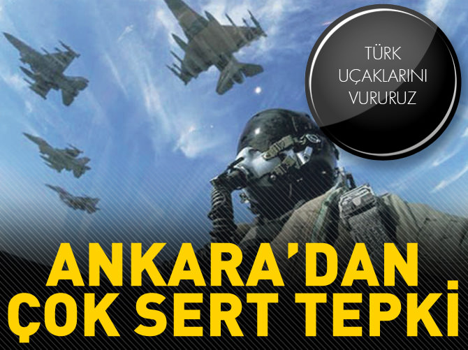 Dışişleri Bakanlığı'ndan Türk uçaklarının vurulacağı iddiasına tepki