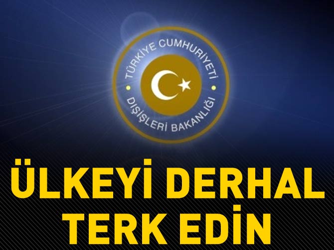 Dışişleri'nden Türk vatandaşlarına Libya'yı terk edin uyarısı