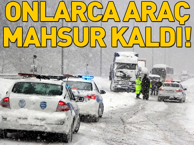 Bolu Dağı'nda onlarca araç mahsur kaldı!