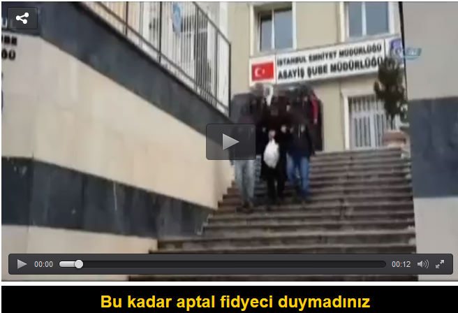 Bu kadar aptal fidyeci duymadınız