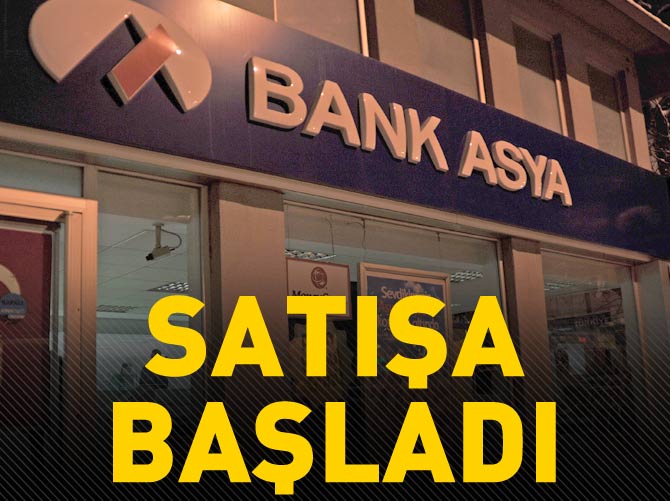 Bank Asya'da satış başladı!