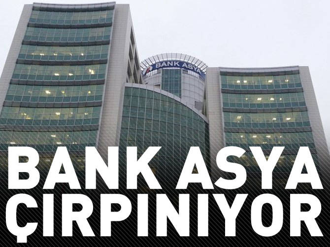Bank Asya çırpınıyor