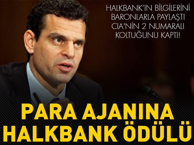 Halkbank'a girdi CIA'nin 2 numaralı koltuğunu kaptı