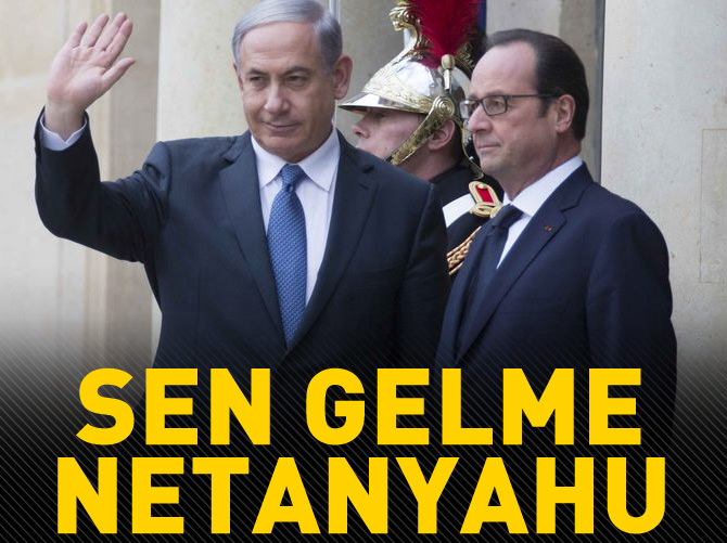 Hollande, Netanyahu'yu istememiş