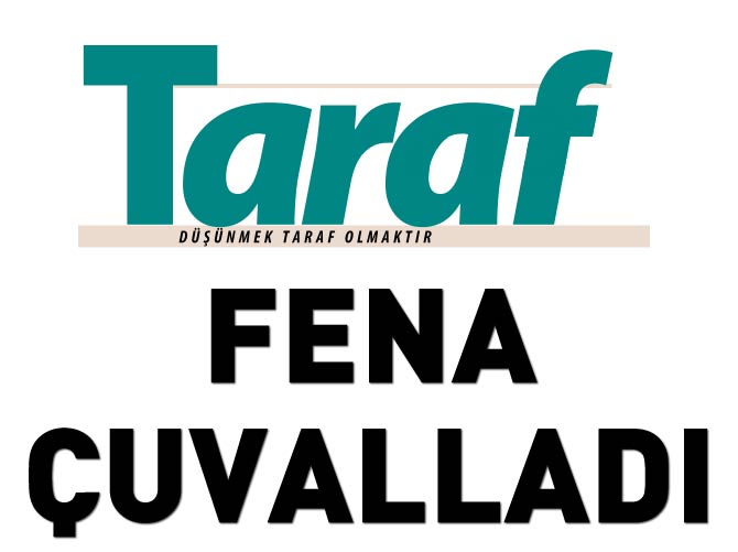 Taraf gazetesi fena çuvalladı