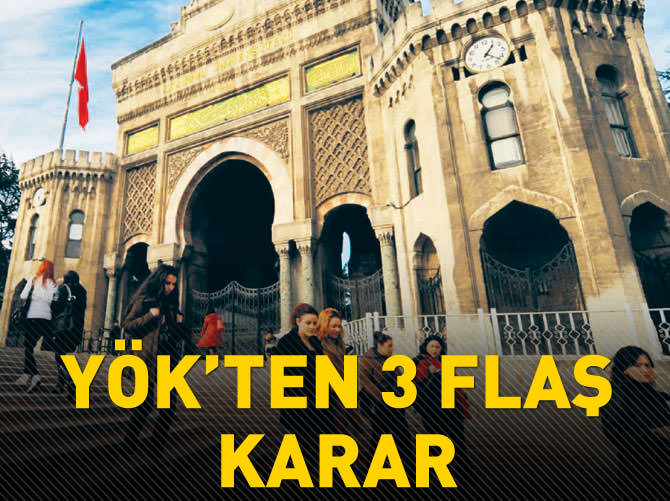YÖK'ten 3 flaş karar
