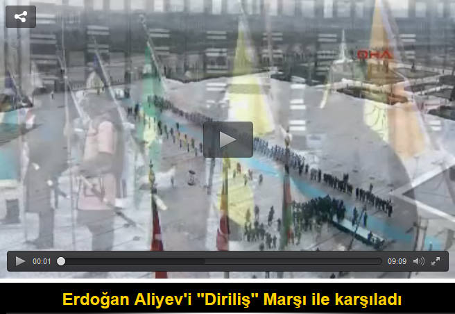 Erdoğan Aliyev'i ''Diriliş'' Marşı ile karşıladı