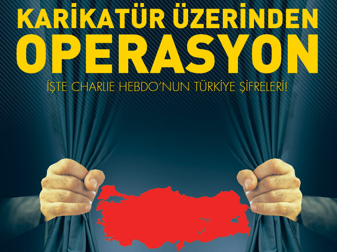 Charlie Hebdo’nun Türkiye şifreleri!