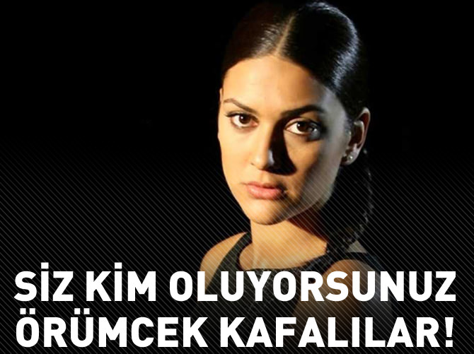 Bergüzar Korel: Siz kim oluyorsunuz da...