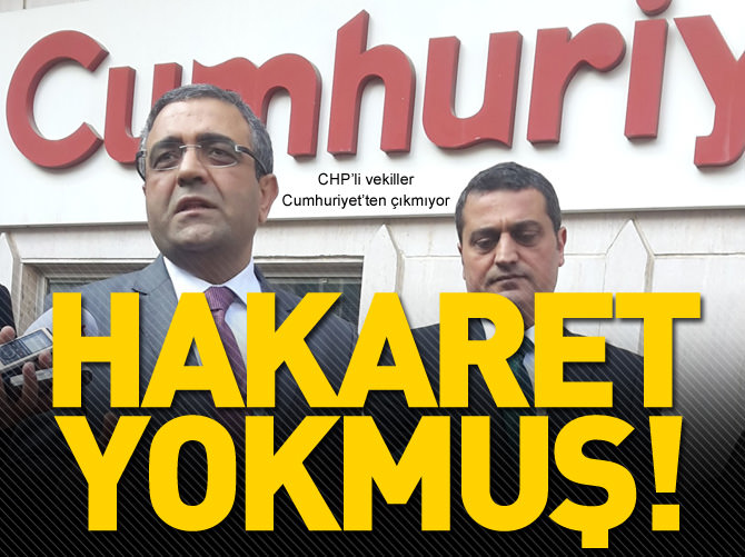 CHP’li vekiller Cumhuriyet’ten çıkmıyor