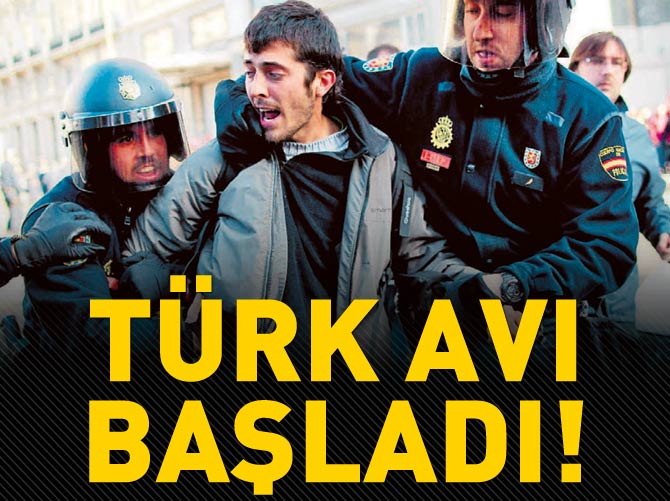 Türk avı başladı!