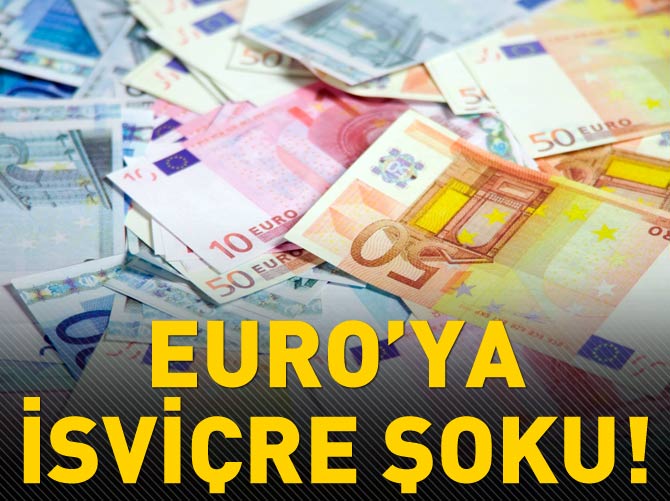 Euro'ya İsviçre şoku!