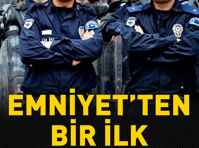 Emniyet Müdürlüğü'nden bir ilk