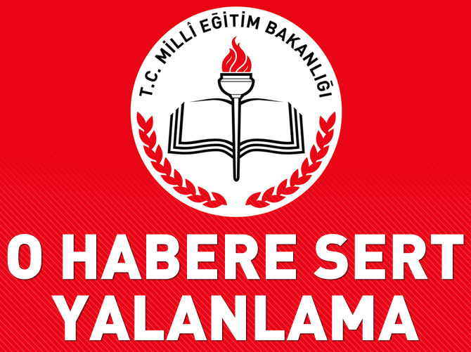 Milli Eğitim Bakanlığı'ndan o habere yalanlama