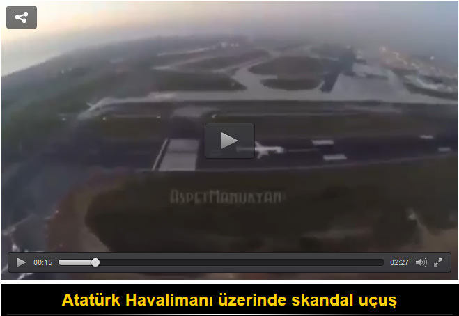 Atatürk Havalimanı üzerinde skandal uçuş! - 1