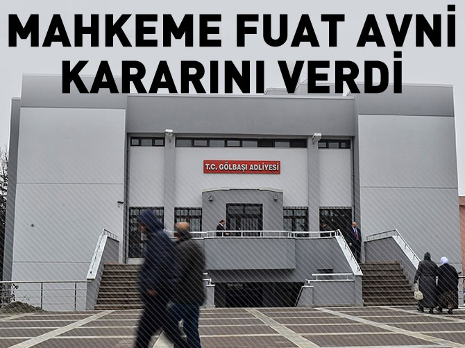 Mahkeme Fuat Avni kararını verdi