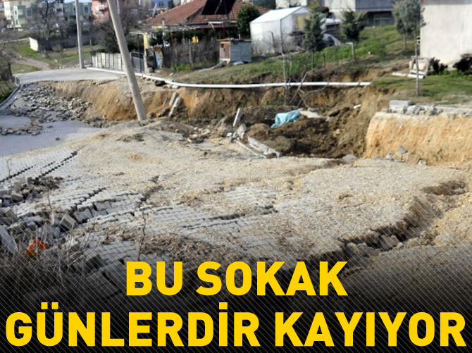Bu sokak günlerdir kayıyor