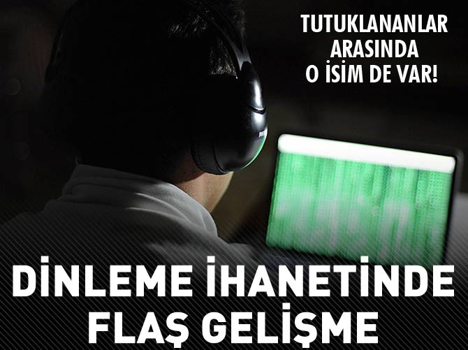 Dinleme ihanetinde 4 tutuklama