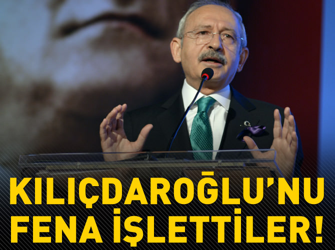 Kılıçdaroğlu'nu fena işlettiler