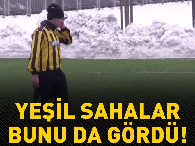 Yeşil sahalar bunu da gördü!