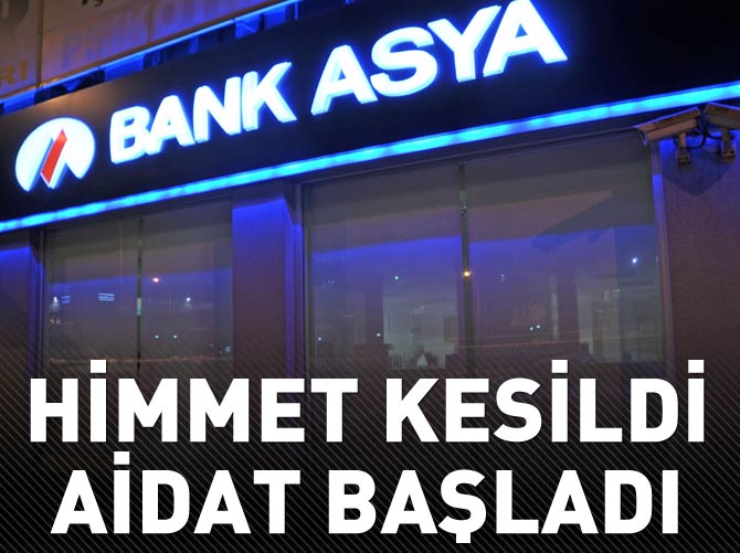 Bank Asya'da himmet kesildi aidat başladı