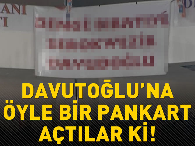 Davutoğlu'na öyle bir pankart açtılar ki!