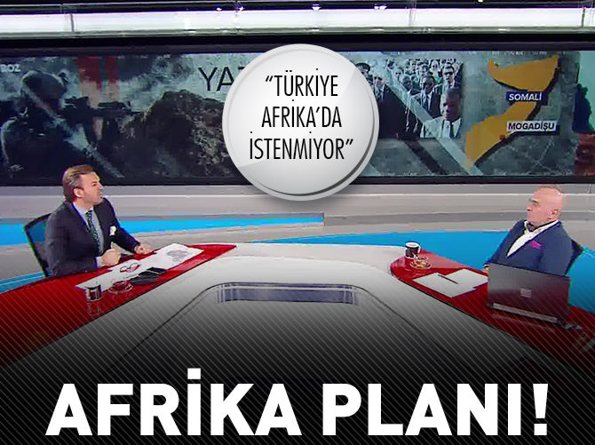 Ergün Diler: Türkiye’yi Afrika’da istemiyorlar