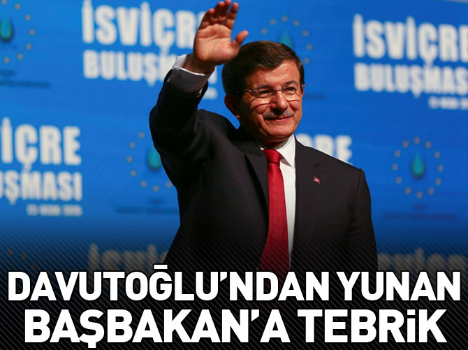 Davutoğlu'ndan Yunan Başbakan'a tebrik!