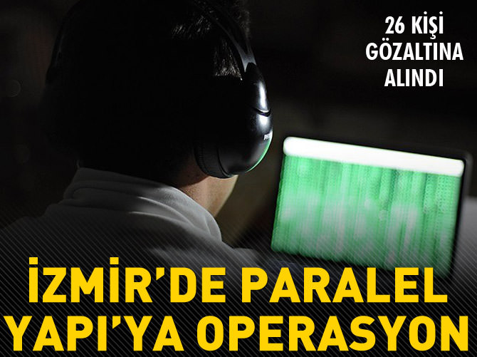İzmir'de yasa dışı dinleme operasyonu