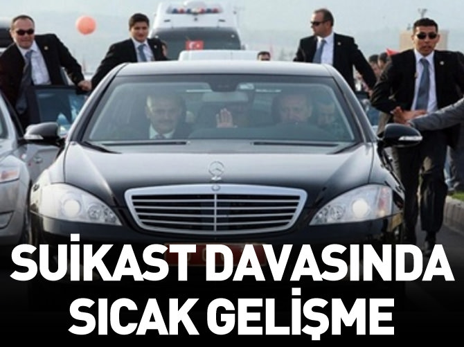 Erdoğan'a suikast girişimi davasında sıcak gelişme