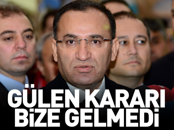 Bekir Bozdağ'dan Fethullah Gülen açıklaması